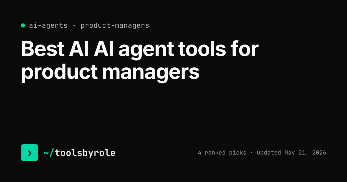 AI agents tools ranked for product managers