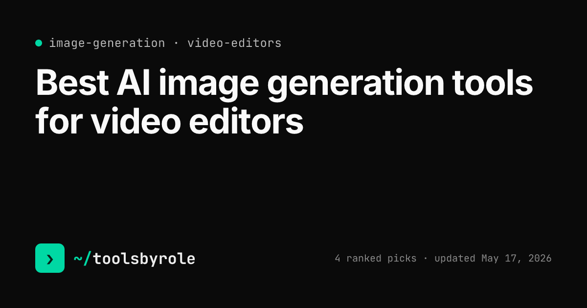 Image generation tools ranked for video editors